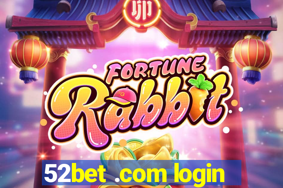 52bet .com login